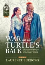 29009 - Burrows, L. - War on the Turtles Back. Indigenous Peoples During the Period of the Seven Years War in North America 1752-1766