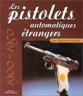 29025 - Caranta, R. - Pistolets automatiques etrangers 1900-1950 (Les)