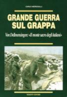 29090 - Meregalli, C. - Grande Guerra sul Grappa. Von Dellmensingen: 'Il monte sacro degli italiani'