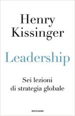 29092 - Kissinger, H. - Leadership. Sei lezioni di strategia globale