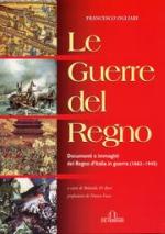 29132 - Ogliari, F. - Guerre del Regno. Documenti ed immagini del Regno d'Italia in Guerra (1862-1945)