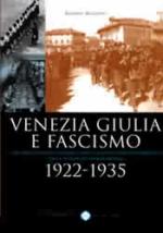 29175 - Apollonio, A. - Venezia Giulia e Fascismo 1922-35