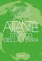 29225 - Grataloup, C. - Atlante storico della terra (e del suo sfruttamento da parte degli esseri umani)