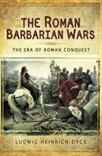 29307 - Dyck, L. - Roman Barbarian Wars (The)