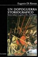 29422 - Di Rienzo, E. - Dopoguerra storiografico. Storici italiani tra guerra civile e repubblica (Un)