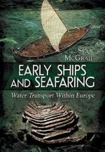 29456 - McGrail, S. - Early Ships and Seafaring: European Water Transport