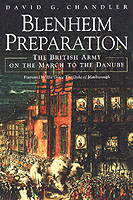 29479 - Chandler, D.G. - Blenheim Preparation. The English Army on the March to the Danube. Collected Essays