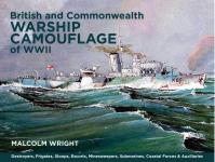 29518 - Wright, M.G. - British and Commonwealth Warship Camouflage of WW II Vol 1. Destroyers, Frigates, Sloops, Escorts, Minesweepers, Submarines, Coastal Forces and Auxiliaries