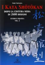 29543 - Tartaglia, F. - Kata shotokan dopo la cintura nera in 2600 disegni. Studio e pratica Vol 2 (I)