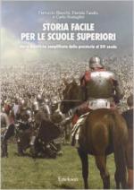 29579 - Bianchi-Farello-Scataglini, F.-P.-C. - Storia facile per le scuole superiori Vol 1. Unita' didattiche semplificate dalla preistoria al XIV secolo