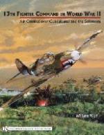 29637 - Wolf, W. - 13th Fighter Command in World War II. Air Combat over Guadalcanal and the Solomons