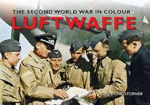 29657 - Christopher, J. - Second World War in Colour. Luftwaffe (The)