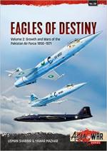 29772 - Mazhar-Shabbir, Y.-U. - Eagles of Destiny Vol 2: Growth and Wars of the Pakistani Air Force 1956-1971 - Asia @War 039
