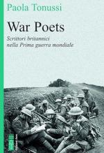 29840 - Tonussi, P. - War poets. Nelle trincee della Prima guerra mondiale
