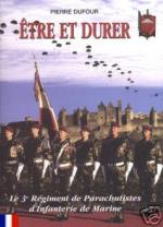 29954 - Dufour, P. - Etre et Durer, 3e Regiment de Parachutistes d'Infanterie de Marine