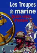 29969 - AAVV,  - Troupes de Marine. Quatre siecles d'histoire (Les)