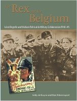 29998 - de Bruyne-Rikmenspoel, E.-M. - For Rex and for Belgium. Leon Degrelle and Walloon Political and Military Collaboration 1940-45