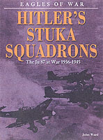 30027 - Ward, J. - Hitler's Stuka Squadrons. The Ju 87 at War 1936-1945