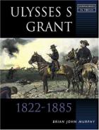 30101 - Murphy, B.J. - Ulysses S Grant 1822-1885