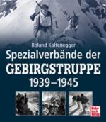30107 - Kaltenegger, R. - Spezialverbaende der Gebirgstruppe 1939-1945
