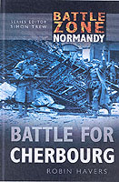 30138 - Havers, R.P.W. - Battle Zone Normandy: Battle for Cherbourg