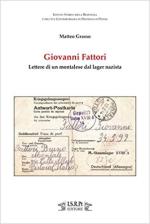 30181 - Grasso, M. - Giovanni Fattori. Lettere di un montalese dal lager nazista