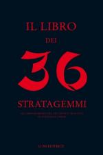 30287 - Pensante, A. cur - Libro dei 36 stratagemmi. Gli insegnamenti del piu' antico trattato di strategia cinese (Il)