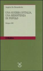 30294 - De Benedictis, A. - Guerra d'Italia, una resistenza di popolo. Bologna 1506 (Una)