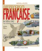 30309 - Breffort-Jouineau, D.-A. - Avions et Pilotes 07: Aviation Francaise de 1939 a 1942 Vol 1: de Amiot a Curtiss