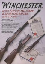 30336 - Houze, H.G. - Winchester Bolt Action Military and Sporting rifles 1877 to 1937