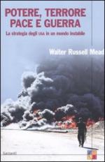 30345 - Russell Mead, W. - Potere, terrore, pace e guerra. La strategia USA in un mondo instabile