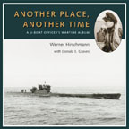 30364 - Hirschmann-Graves, W.-D. - Another Place, Another Time. A U-Boat Officer's Wartime Album