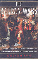 30393 - Gerolymatos, A. - Balkan Wars. Conquest, Revolution, and Retribution from the Ottoman Empire to the Twentieth Century and Beyond