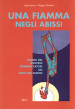 30399 - Ferraro-Chimenti, L.-G. - Fiamma negli abissi. Storia del servizio sommozzatori dei vigili del fuoco (Una)