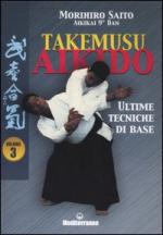 30405 - Saito, M. - Takemusu Aikido Vol 3: Ultime tecniche di base