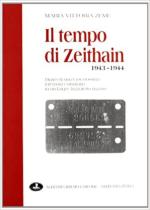 30421 - Zeme, M.V. - Tempo di Zeithain 1943-1944. Diario di una crocerossina internata volontaria in un lager-lazzaretto nazista