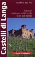 30441 - Minola-Ronco, M.-B. - Castelli di Langa. Itinerari indimenticabili nelle Terre del Barolo