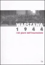 30525 - Jaworska, K. cur - Warszawa 1944. I 63 giorni dell'insurrezione