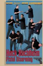 30611 - Hochheim, H. - Hock Hochheim Pistol disarming DVD