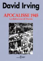 30648 - Irving, D. - Apocalisse 1945. La distruzione di Dresda