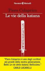30666 - Colaprico, P. - Vie della katana (Le)