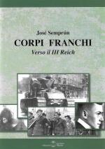 30855 - Semprun, J. - Corpi Franchi. Verso il III Reich