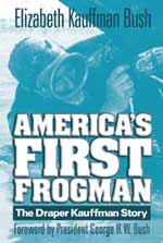 30884 - Kauffman Bush, E. - America's First Frogman. The Draper Kauffman Story