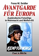 30897 - Seidler, F.W. - Avantgarde fuer Europa. Auslaendische Freiwillige in Wehrmacht und Waffen-SS