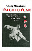 30921 - Cheng Man-Chi'ng,  - T'ai Chi Ch'uan. A Simplified Method of Calisthenics for Healt and Self Defense