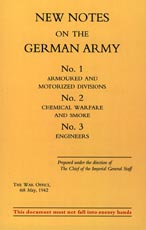 31017 - War Office,  - New Notes on the German Army: No.1 Armoured and Motorized Divisions, No.2 Chemical Warfare and Smoke, No.3 Engineers