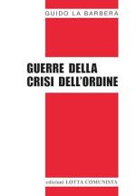 31021 - La Barbera, G. - Guerre della crisi dell'ordine