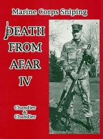 31052 - Chandler-Chandler, R.F.-N.A. - Death from Afar. Marine Corps Sniping Vol 4