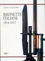 31064 - Calamandrei, C. - Baionette italiane 1814-2017