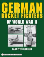 31071 - Diedrich, H.P. - German Rocket Fighters of World War II